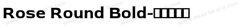 Rose Round Bold字体转换